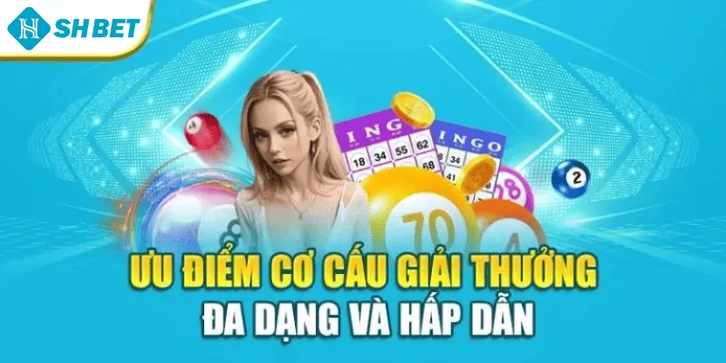 Ưu điểm cơ cấu giải thưởng đa dạng và hấp dẫn